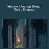 [Download Now] Shadow Dancing Home Study Program