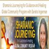 [Download Now] Shamanic Journeying for Guidance and Healing Global Community Program with Sandra Ingerman