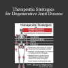 Shane Malecha - Therapeutic Strategies for Degenerative Joint Disease: Overcoming Pain and Improving Function