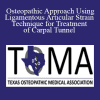 Sheila Page - Osteopathic Approach Using Ligamentous Articular Strain Technique for Treatment of Carpal Tunnel