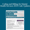 Sherry Marchand - Coding and Billing for Mental Health Services 2018 Code Updates: CPT