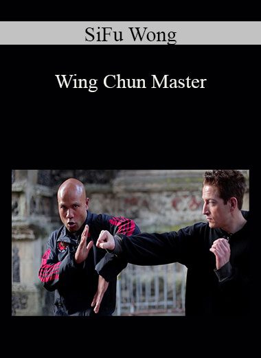 SiFu Wong - Wing Chun Master