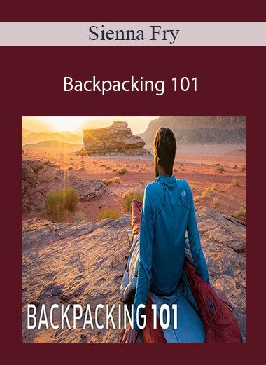 Sienna Fry - Backpacking 101