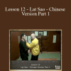 [Download Now] Sifu Fernandez - WingTchunDo - Lesson 12 - Lat Sao - Chinese Version Part 1