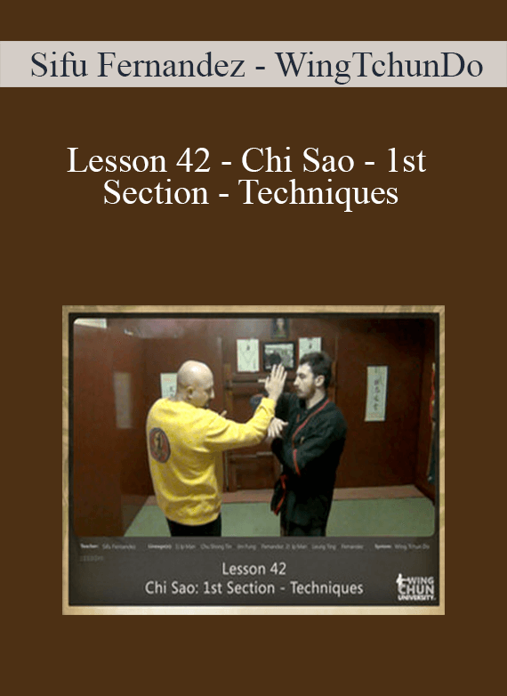 [Download Now] Sifu Fernandez - WingTchunDo - Lesson 42 - Chi Sao - 1st Section - Techniques