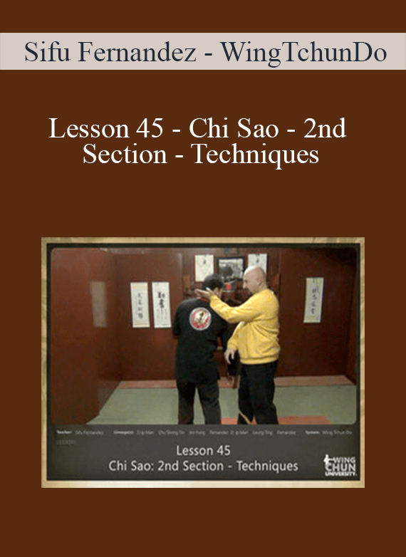 [Download Now] Sifu Fernandez - WingTchunDo - Lesson 45 - Chi Sao - 2nd Section - Techniques