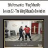 [Download Now] Sifu Fernandez - WingTchunDo - Lesson 52 - The WingTchunDo Evolution