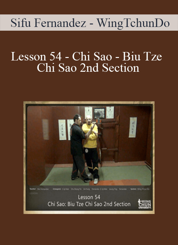 [Download Now] Sifu Fernandez - WingTchunDo - Lesson 54 - Chi Sao - Biu Tze Chi Sao 2nd Section