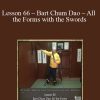 [Download Now] Sifu Fernandez – WingTchunDo – Lesson 66 – Bart Chum Dao – All the Forms with the Swords