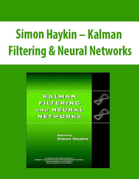 Simon Haykin – Kalman Filtering & Neural Networks