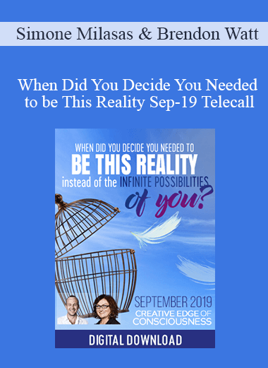 Simone Milasas & Brendon Watt - When Did You Decide You Needed to be This Reality Sep-19 Telecall