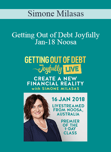 Simone Milasas - Getting Out of Debt Joyfully Jan-18 Noosa