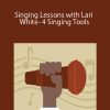 Singing Lessons with Lari White- 4 Singing Tools