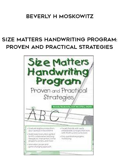 [Download Now] Size Matters Handwriting Program: Proven and Practical Strategies – Beverly H Moskowitz