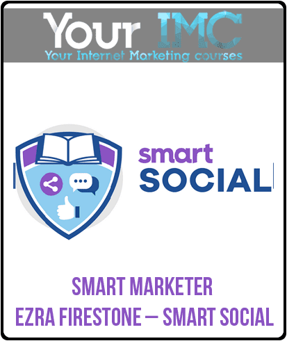 [Download Now] Smart Marketer - Ezra Firestone – Smart Social