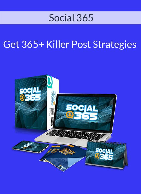 Social 365 - Get 365+ Killer Post Strategies