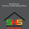 Social Home Services: Landscaping Edition