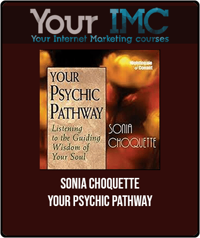 Sonia Choquette - Your Psychic Pathway