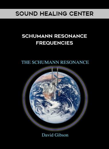 Sound Healing Center – Schumann Resonance Frequencies