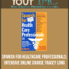 [Download Now] Spanish for HealthCare Professionals: Intensive Online Course - Tracey Long