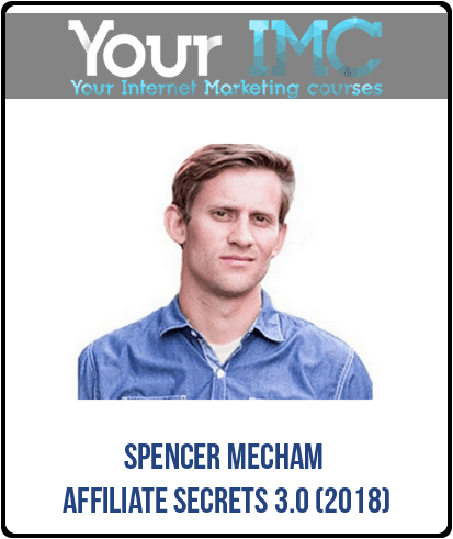 [Download Now] Spencer Mecham – Affiliate Secrets 3.0 (2018)