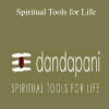 Spiritual Tools for Life - Dandapani