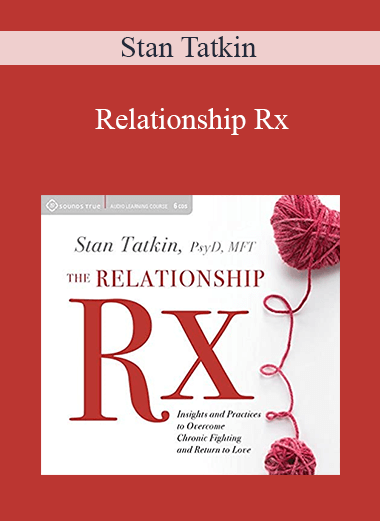 Stan Tatkin - Relationship Rx