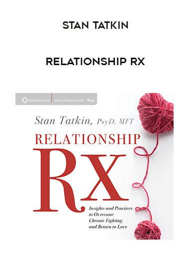 Stan Tatkin – RELATIONSHIP RX