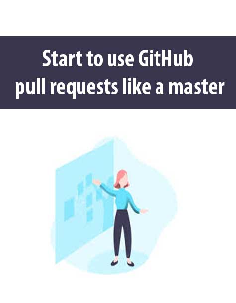 Start to use GitHub pull requests like a master