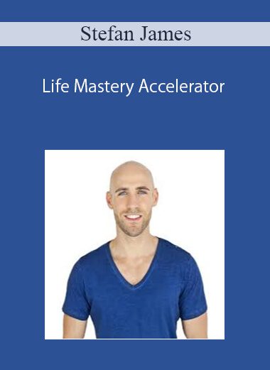 Stefan James – Life Mastery Accelerator