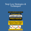 Stephen Bigalow - Stop Loss Strategies & Techniques