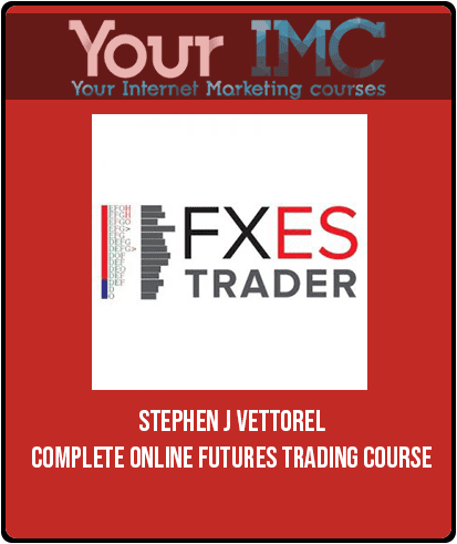 [Download Now] Stephen J Vettorel – Complete Online Futures Trading Course