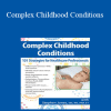 Stephen Jones - Complex Childhood Conditions: 101 Strategies for Healthcare Professionals