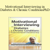 Stephen Rollnick - Motivational Interviewing in Diabetes & Chronic Conditions: An Evidence-Based Approach to Patient Behavior Change. Live demonstrations with Stephen Rollnick