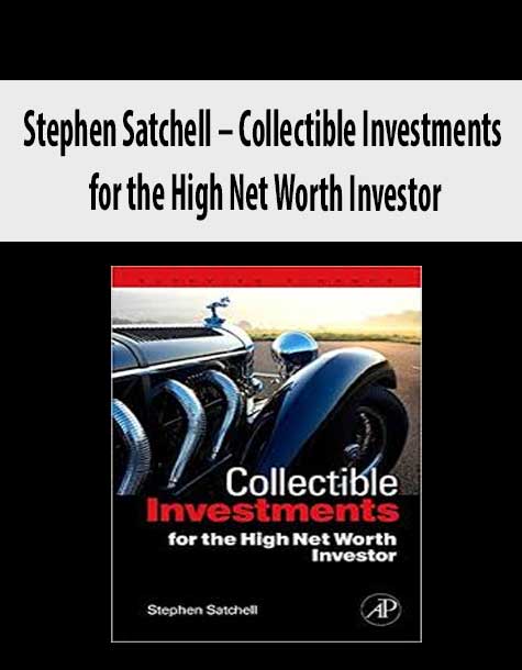 Stephen Satchell – Collectible Investments for the High Net Worth Investor