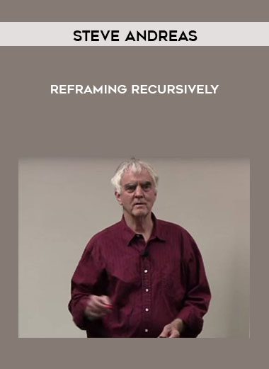 [Download Now] Steve Andreas - Reframing Recursively