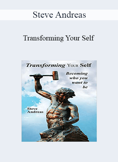 Steve Andreas - Transforming Your Self