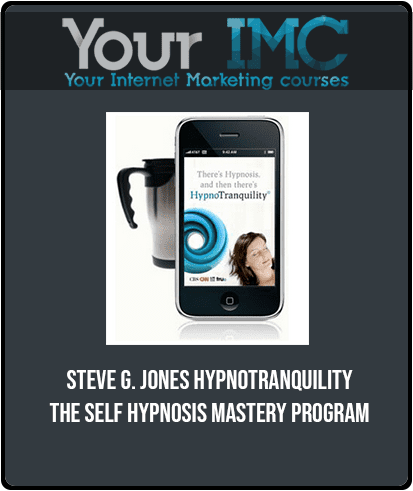 Steve G. Jones - HypnoTranquility: The Self Hypnosis Mastery Program