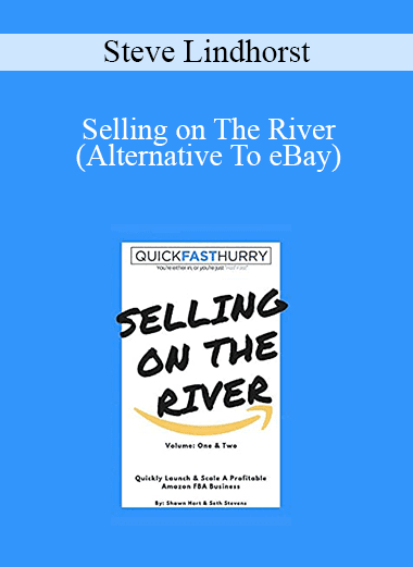 Steve Lindhorst - Selling on The River (Alternative To eBay)