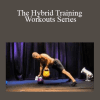 Steve Maxwell - The Hybrid Training Workouts Series