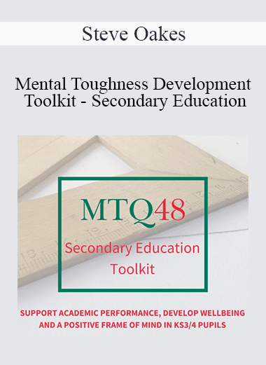 Steve Oakes - Mental Toughness Development Toolkit - Secondary Education