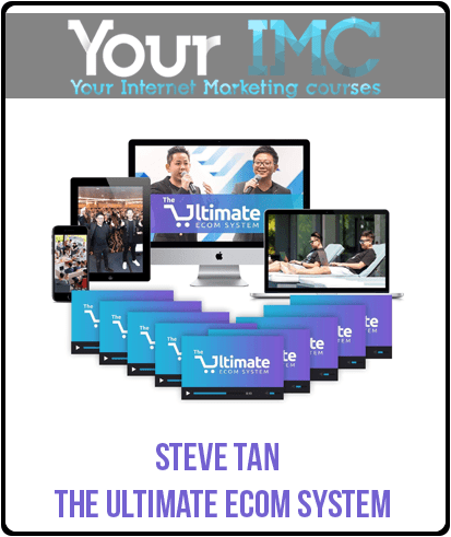 [Download Now] Steve Tan - The Ultimate Ecom System