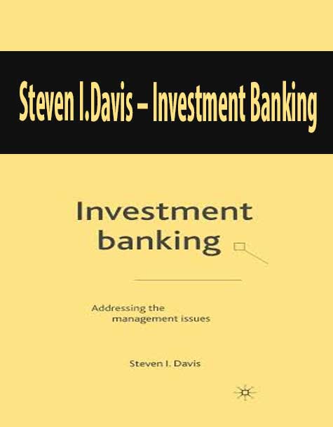 Steven I.Davis – Investment Banking