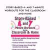 [Download Now] Story-Based 4- and 7-Minute Workouts for the Classroom and Home – Teresa Garland