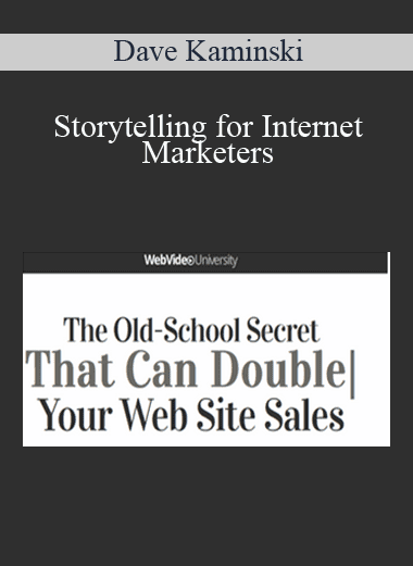 Storytelling for Internet Marketers - Dave Kaminski