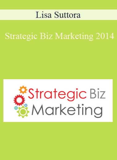 Strategic Biz Marketing 2014 - Lisa Suttora