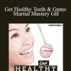 Subliminal Guru - Get Healthy Teeth & Gums - Martial Mastery GB