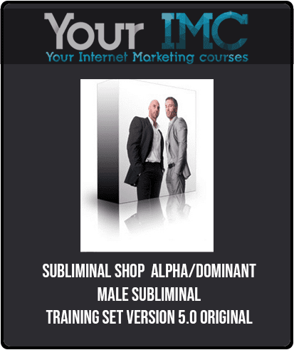 Subliminal Shop - Alpha/Dominant Male Subliminal Training Set Version 5.0 Original