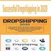 [Download Now] Successful Dropshipping in 2020