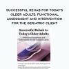 [Download Now] Successful Rehab for Today’s Older Adults: Functional Assessment and Intervention for the Geriatric Client – Susan Blair